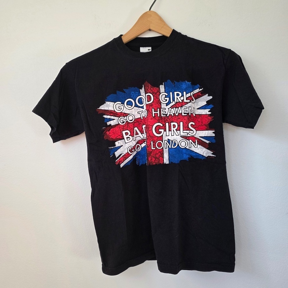 Women's Good Girls Go to Heaven Bad Girls Go to London Short Sleeve T Shirt - S